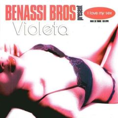 Benassi Bros. Pres. Violeta - Benassi Bros. Pres. Violeta - I Love My Sex - Airplay Records