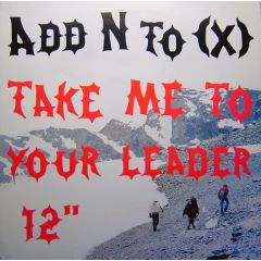 Add N To (X) - Add N To (X) - Take Me To Your Leader - Mute