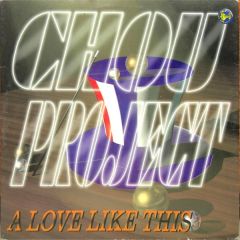 Chou Project - Chou Project - A Love Like This - Chin Chin Pum
