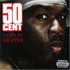 50 Cent - 50 Cent - Window Shopper - Interscope