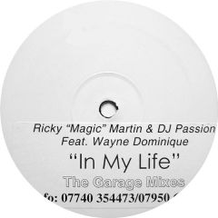 Ricky "Magic" Martin & DJ Passion Feat. Wayne Domi - Ricky "Magic" Martin & DJ Passion Feat. Wayne Domi - In My Life (The Garage Mixes) - Mad Monster Records