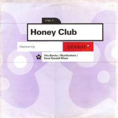 Honey Club - Honey Club - Daydreaming - Opaque