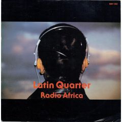 Latin Quarter - Latin Quarter - Radio  Africa - Rockin' Horse Records