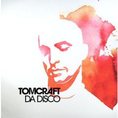 Tomcraft - Tomcraft - Da Disco - Kosmo