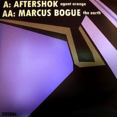 Aftershock / Marcus Bogue - Aftershock / Marcus Bogue - Agent Orange / The Earth - Zero One Two