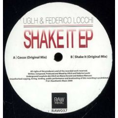 Uglh & Federico Locchi - Uglh & Federico Locchi - Shake It - Rawthentic