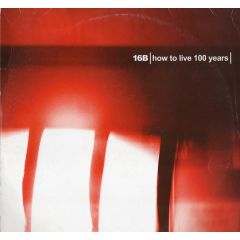 16B - 16B - How To Live 100 Years - Hooj Choons