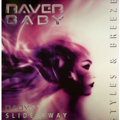 Styles & Breeze - Styles & Breeze - Slide Away - Raver Baby