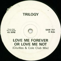 Trilogy - Trilogy - Love Me Forever Or Love Me Not - ATCO Records