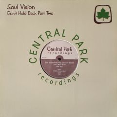 Soul Vision - Soul Vision - Don't Hold Back (Part Two) - Central Park 