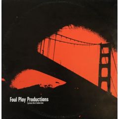 Foul Play Productions - Foul Play Productions - Synthetic B*Tch/ Golden Gate - Partisan