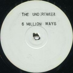 The Undertaker - The Undertaker - 6 Million Ways To Die - White