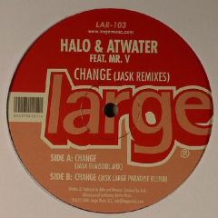 Halo & Atwater Feat. Mr. V - Halo & Atwater Feat. Mr. V - Change (Jask Remixes) - Large