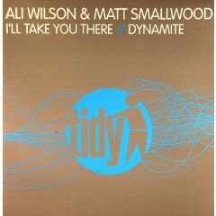 Ali Wilson & Matt Smallwood - Ali Wilson & Matt Smallwood - I'Ll Take You There - Tidy Trax
