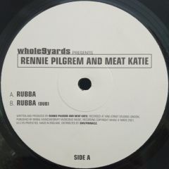 Rennie Pilgrem & Meat Katie - Rennie Pilgrem & Meat Katie - Rubba - Whole 9 Yards