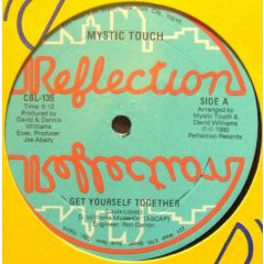 Mystic Touch - Mystic Touch - Get Yourself Together / Party People - Reflection Records