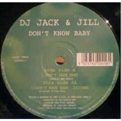 DJ Jack & Jill - DJ Jack & Jill - Don't Know Baby - Casa Trax