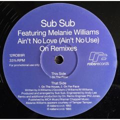 Sub Sub - Sub Sub - Aint No Love (Remix) - Robs Records