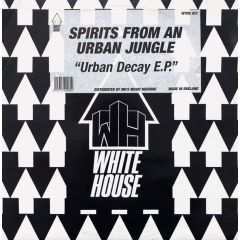 Spirits From An Urban Jungle - Spirits From An Urban Jungle - Urban Decay EP - White House
