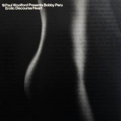 Paul Woolford Presents Bobby Peru - Paul Woolford Presents Bobby Peru - Erotic Discourse - 20:20 Vision