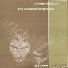 Changing Shape (16B) - Changing Shape (16B) - The Metamorphosis EP (Disk 1) - Airtight