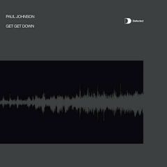 Paul Johnson - Paul Johnson - Get Get Down - Defected