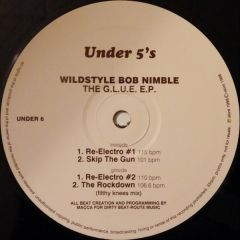 Wildstyle Bob Nimble - Wildstyle Bob Nimble - The G.L.U.E. EP - Under 5's