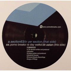 Porno Breaks vs. Day Walka / Section 63 - Porno Breaks vs. Day Walka / Section 63 - Dr. Satan / In Yer Section - Control Breaks Recordings