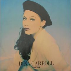 Dina Carroll - Dina Carroll - This Time / Why Did I Let U Go - Am:Pm
