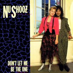 Nu Shooz - Nu Shooz - Don't Let Me Be The One - Atlantic