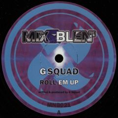 G Squad - G Squad - Roll Em Up - Mix & Blen'