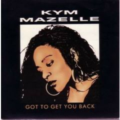 Kym Mazelle - Kym Mazelle - Got To Get You Back - Syncopate