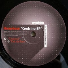 Homebase - Homebase - Centrino EP - Was Kids