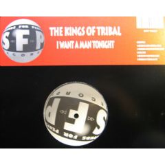 The Kings Of Tribal - The Kings Of Tribal - I Want A Man Tonight - Sfp Records