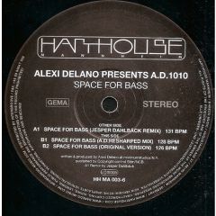 Alexi Delano Presents Ad 1010 - Alexi Delano Presents Ad 1010 - Space For Bass - Harthouse