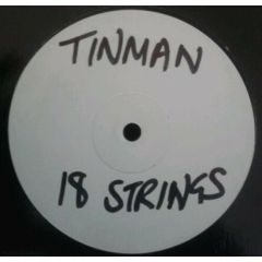 Tinman / Urban Soul - Tinman / Urban Soul - Eighteen Strings / Back Together - White