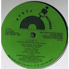 Lust - Lust - Don'T Stop The Beat / 2 Hot 2 Stop - Renee Records