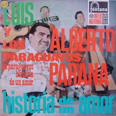 Luis Alberto Del Parana Y Los Paraguayos - Luis Alberto Del Parana Y Los Paraguayos - Historia De Un Amor - Fontana International, Fontana