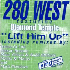 280 West Feat. Diamond Temple - 280 West Feat. Diamond Temple - Lift Him Up - King Street