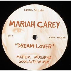 Mariah Carey - Mariah Carey - Dream Lover (Mayhem Musaphia 2006 Anthem Mix) - Not On Label (Mariah Carey), Not On Label (Musaphia & Mayhem)