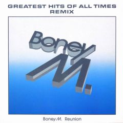 Boney M. Reunion '88 - Boney M. Reunion '88 - Greatest Hits Of All Times - Remix '88 - Ariola