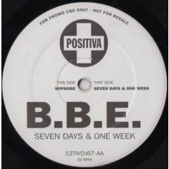 B.B.E. - B.B.E. - Seven Days & One Week - Positiva