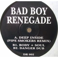 Bad Boy Renegade - Bad Boy Renegade - Deep Inside - Dubplate Rec