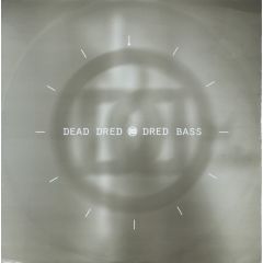 Dead Dred - Dead Dred - Dred Bass - Moving Shadow