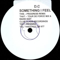 Dc (Tour De Force) - Dc (Tour De Force) - Something I Feel - Club Class