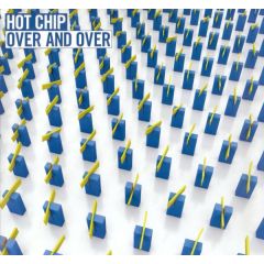 Hot Chip - Hot Chip - Over And Over - EMI