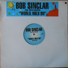 Bob Sinclar Feat Steve Edwards - Bob Sinclar Feat Steve Edwards - World Hold On - Yellow