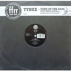 Tyree - Tyree - Turn Up The Bass - Ffrr