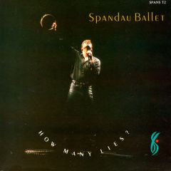 Spandau Ballet  - Spandau Ballet  - How Many Lies - CBS