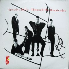 Spandau Ballet  - Spandau Ballet  - Through The Barricades - Epic